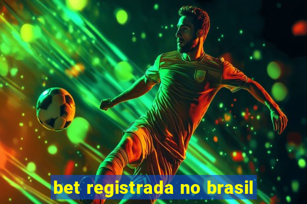 bet registrada no brasil